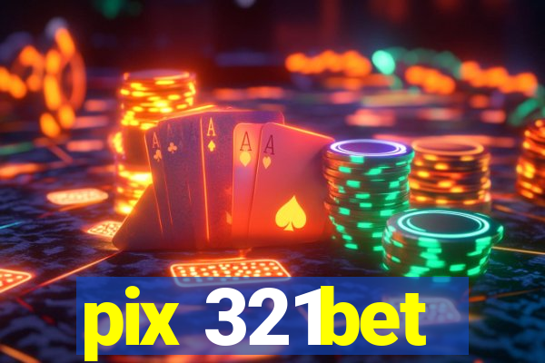 pix 321bet